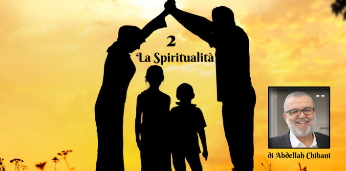 Valori bussola per la vita in famiglia | 2 La Spiritualità